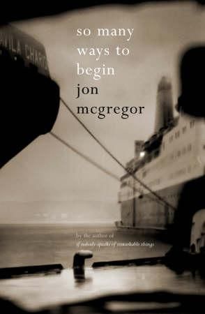 "So many ways to begin" av Jon McGregor