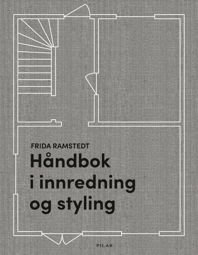 "Håndbok i innredning og styling" av Frida Ramstedt