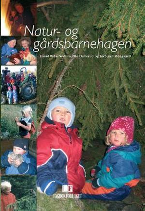"Natur- og gårdsbarnehagen" av Trond Vidar Vedum