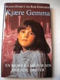 "Kjære Gemma - en mors kamp for sin døende datter" av Susan D'Arcy
