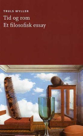 "Tid og rom - et filosofisk essay" av Truls Wyller