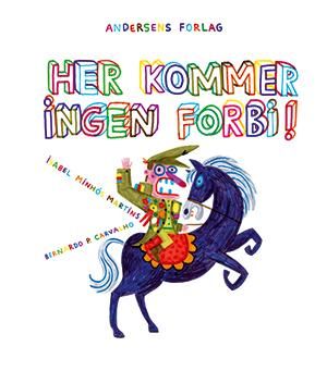 "Her kommer ingen forbi!" av Isabel Minhós Martins