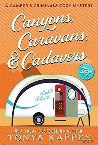"Canyons, Caravans, & Cadavers A Camper & Criminals Cozy #6" av Tonya Kappes