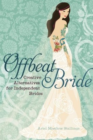 "Offbeat Bride" av Ariel Meadow Stallings