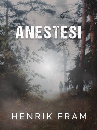 "Anestesi" av Henrik Fram