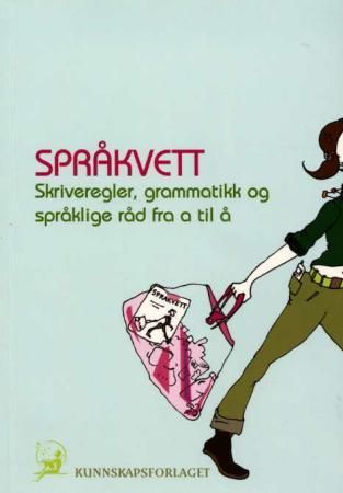 Språkvett - skriveregler, grammatikk og språklige råd fra a til å