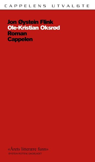 "Ole-Kristian Oksrød roman" av Jon Øystein Flink