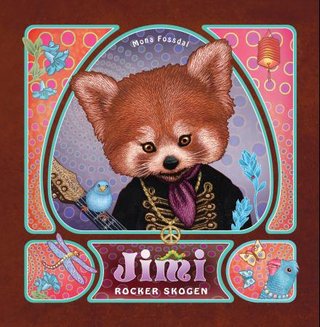 "Jimi rocker skogen" av Mona Fossdal