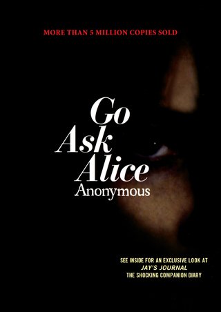 "Go ask Alice"