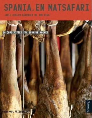 Spania - en matsafari : Catalonia, Valencia, Andalucia, Madrid, Rioja, Baskerland