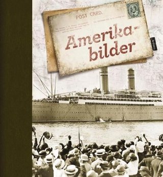 Amerikabilder - den norske vesterheimen 1860-1960