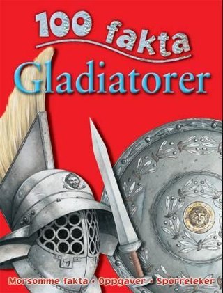 "Gladiatorer morsomme fakta, oppgaver, spørreleker" av Rupert Matthews