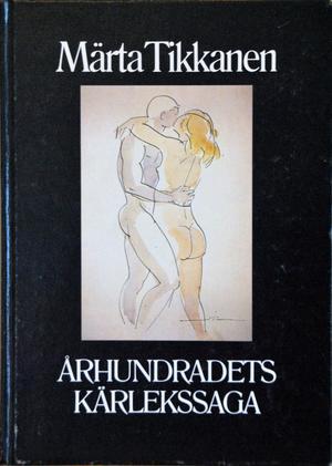 "Århundradets kärlekssaga" av Märta Tikkanen