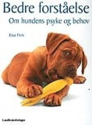 Bedre forståelse - om hundens psyke og behov