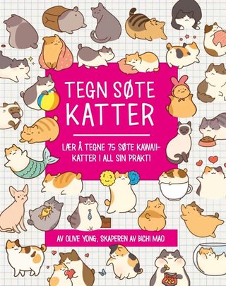 "Tegn søte katter - lær å tegne 75 kawaii-katter i all sin prakt!" av Olive Yong