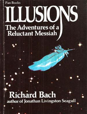 "Illusions the adventures of a reluctant Messiah" av Richard D. Bach