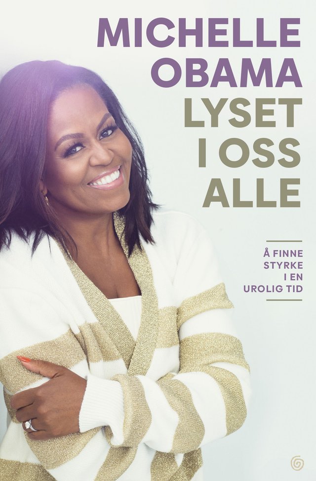 "Lyset i oss alle - å finne styrke i en urolig tid" av Michelle Obama