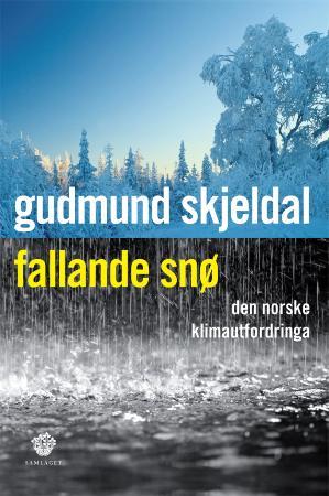 "Fallande snø - den norske klimautfordringa" av Gudmund Skjeldal