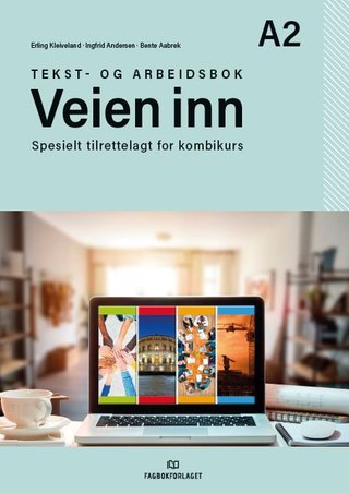 "Veien inn, d-bok - tekst- og arbeidsbok A2 : spesielt tilrettelagt for kombikurs" av Erling Kleiveland