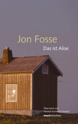 "Das ist Alise" av Jon Fosse