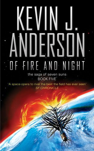 "Of Fire and Night (Saga of Seven Suns 5)" av Kevin J. Anderson