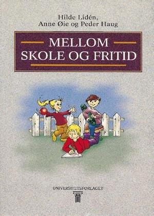 "Mellom skole og fritid" av Hilde Lidén