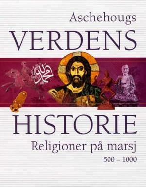 "Aschehougs verdenshistorie. Bd. 4 - religioner på mars : 500-1000" av Erik Gunnes