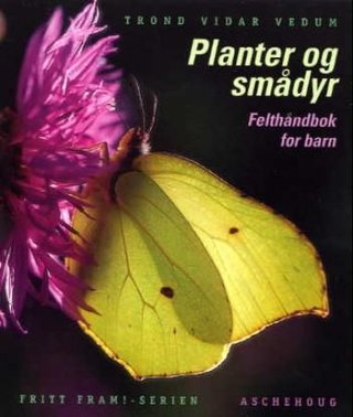 Fritt fram! - planter og smådyr : felthåndbok for barn