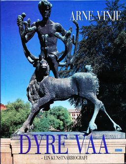 Dyre Vaa - ein kunstnarbiografi