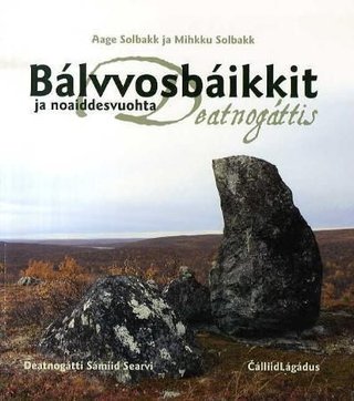 Bálvvosbáikkit ja noaiddesvuohta - deatnogáttis