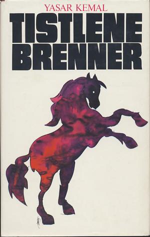 "Tistlene brenner" av Yasar Kemal