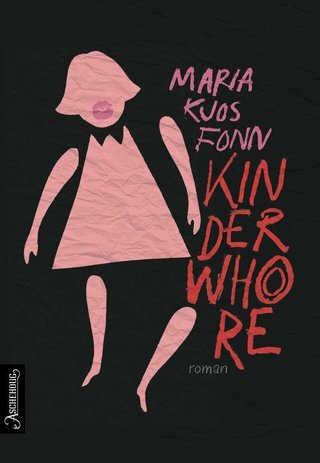 "Kinderwhore" av Maria Kjos Fonn