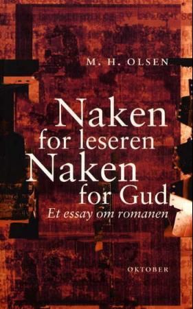 "Naken for leseren, naken for Gud et essay om romanen" av Morten Harry Olsen