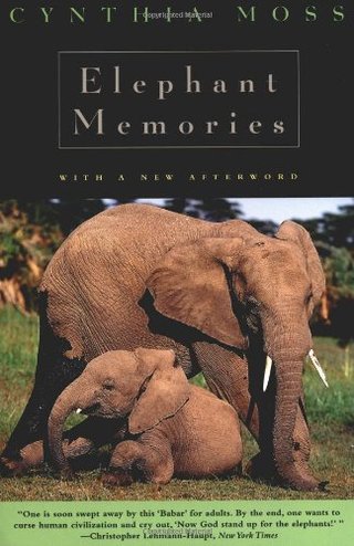 Elephant Memories - Thirteen Years in the Life of an Elephant Family