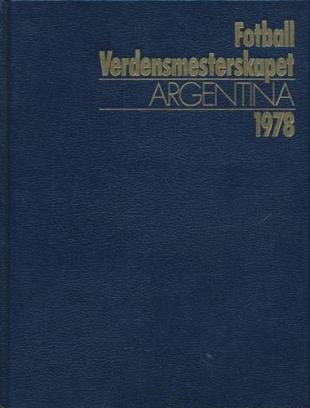 "Verdensmesterskapet I Fotball Argentina 1978" av Kari Ellen Gade