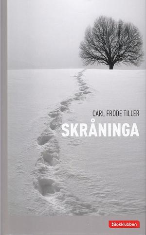 "SKRÅNINGA" av CARL FRODE TILLER