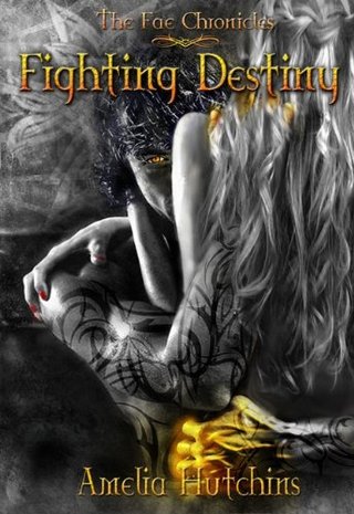 "Fighting Destiny (The Fae Chronicles Book 1)" av Amelia Hutchins