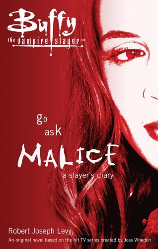 "Go Ask Malice A Slayer's Diary (Buffy the Vampire Slayer)" av Robert Joseph Levy
