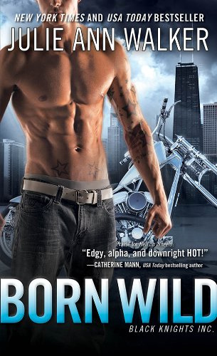 "Born Wild Black Knights Inc." av Julie Ann Walker