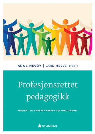 Profesjonsrettet pedagogikk - innspill til læreres arbeid med inkludering