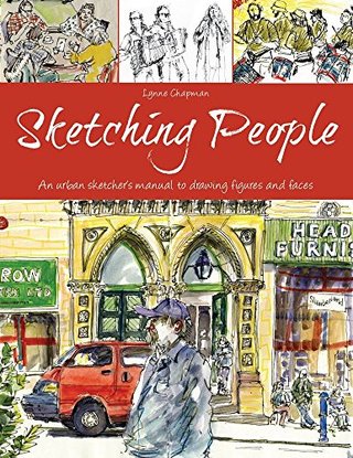 "Sketching People - An Urban Sketcher’s Manual to Drawing Figures and Faces" av Lynne Chapman