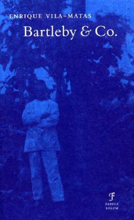 "Bartleby og Co." av Enrique Vila-Matas