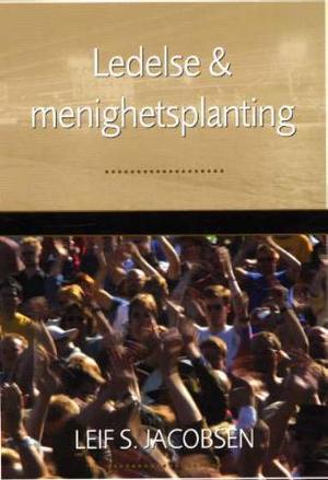 "Ledelse og menighetsplanting" av Leif S. Jacobsen
