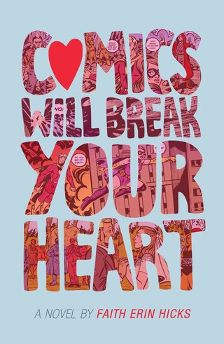 "Comics Will Break Your Heart" av Faith Erin Hicks