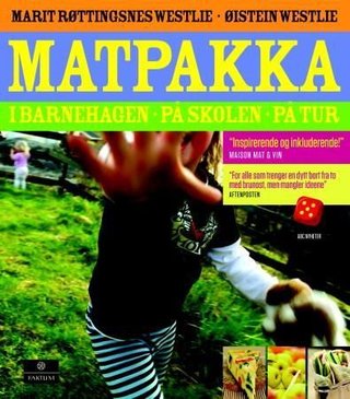 Matpakka - i barnehagen, på skolen, på tur