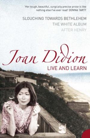 "Live and Learn" av Joan Didion