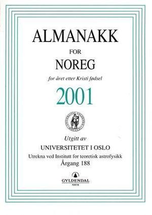 "Almanakk for Noreg 2001 - for året etter Kristi fødsel" av Universitetet i Oslo. Almanakk-komiteen