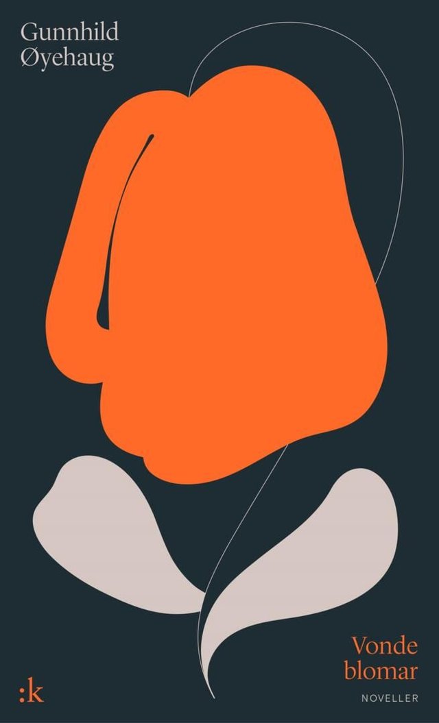 "Vonde blomar - noveller" av Gunnhild Øyehaug