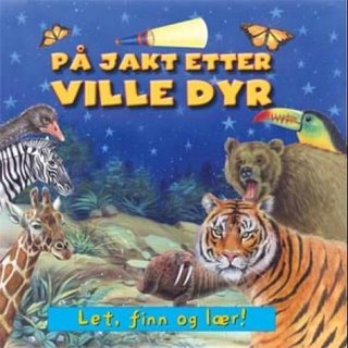 På jakt etter ville dyr - let, finn og lær!
