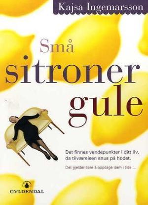 "Små sitroner gule" av Kajsa Ingemarsson